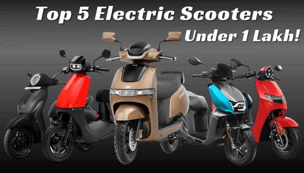 top 5 electric scooters under 1 lakh